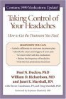 Stock image for Taking Control of Your Headaches: How to Get the Treatment You Need for sale by Wonder Book