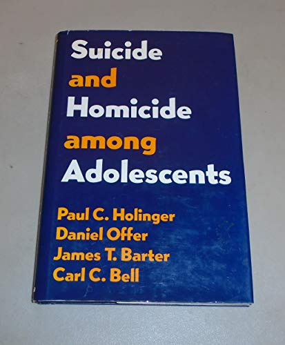9780898627886: Suicide and Homicide Among Adolescents