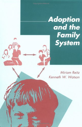 Beispielbild fr Adoption and the Family System : Strategies for Treatment zum Verkauf von Better World Books