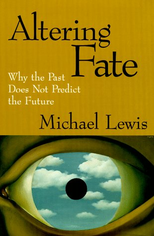 Beispielbild fr Altering Fate : Why the Past Does Not Predict the Future zum Verkauf von Better World Books