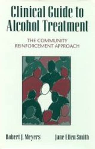 Beispielbild fr Clinical Guide to Alcohol Treatment : The Community Reinforcement Approach zum Verkauf von Better World Books