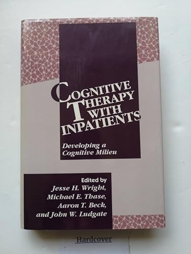 Beispielbild fr Cognitive Therapy with Inpatients: Developing A Cognitive Milieu zum Verkauf von Books From California