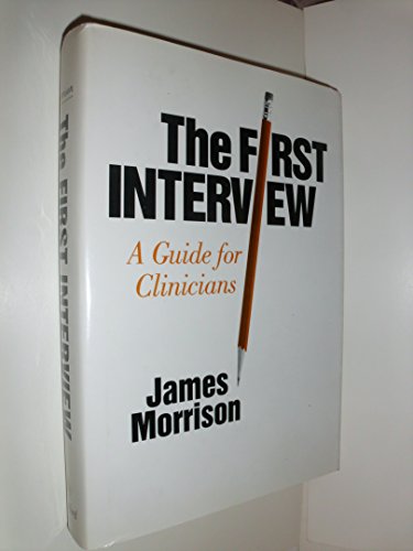 Beispielbild fr The First Interview : A Guide for Clinicians zum Verkauf von Better World Books