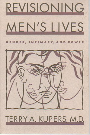 9780898629934: Revisioning Men's Lives: Gender, Intimacy, And Power: Gender Intimacy & Power +