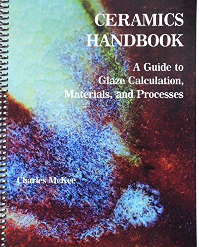 9780898630725: Ceramics Handbook: A Guide to Glaze Calculation, Materials & Processes