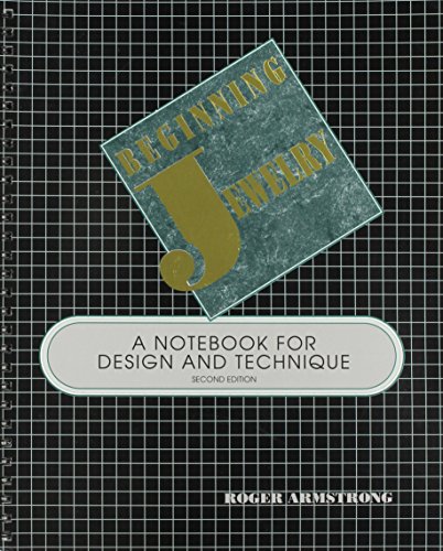 Stock image for Beginning Jewelry: A Notebook for Design and Technique for sale by suffolkbooks