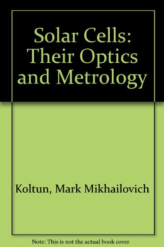 Solar Cells: Their Optics and Metrology