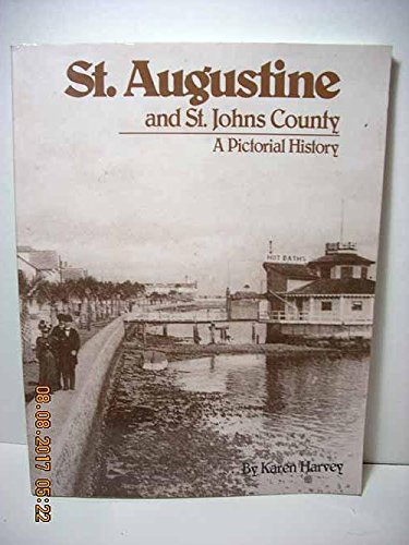 Stock image for St. Augustine and St. Johns County : A Pictorial History for sale by Better World Books