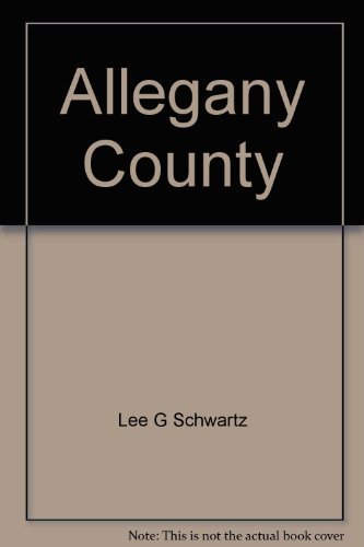 Beispielbild fr ALLEGANY COUNTY: A PICTORIAL HISTORY [SIGNED] zum Verkauf von Second Story Books, ABAA
