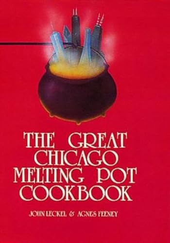 Beispielbild fr The Great Chicago Melting Pot Cookbook zum Verkauf von Wonder Book