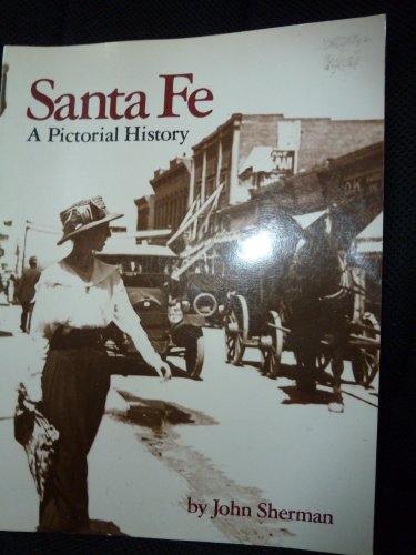 Imagen de archivo de Santa Fe : A Pictorial History a la venta por Better World Books: West