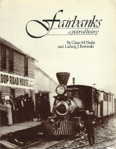 9780898651089: Fairbanks, a pictorial history