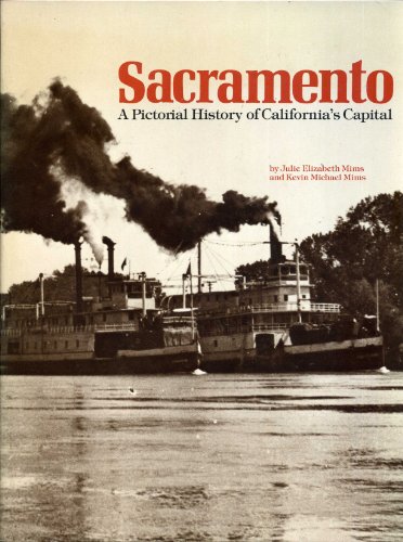Stock image for Sacramento: A Pictorial History of California's Capital for sale by Wm Burgett Bks and Collectibles