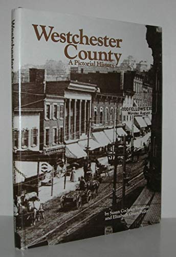 Stock image for Westchester County a Pictorial History for sale by Always Superior Books