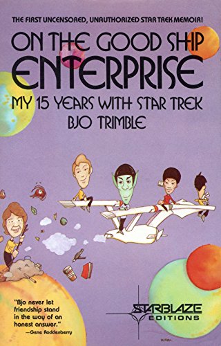 Stock image for On the Good Ship Enterprise: My 15 Years With Star Trek for sale by Books of the Smoky Mountains