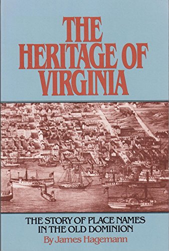 Beispielbild fr The Heritage of Virginia: The Story of Place Names in the Old Dominion zum Verkauf von Wonder Book