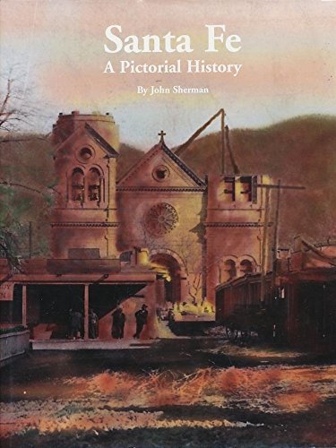 Stock image for Santa Fe a Pictorial History for sale by Front Cover Books