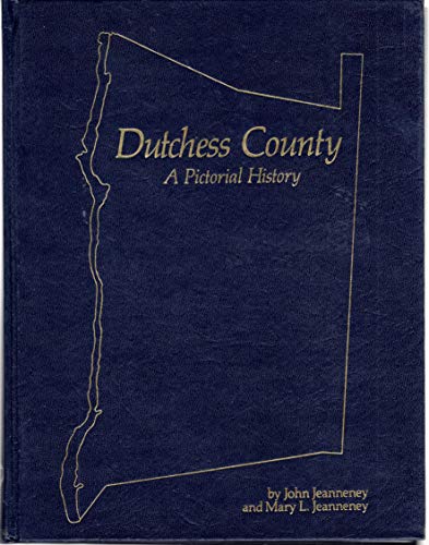 Stock image for Dutchess County: a Pictorial History for sale by Janet McAfee