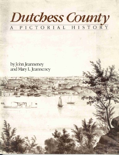 Stock image for Dutchess County: A Pictorial History for sale by ThriftBooks-Dallas
