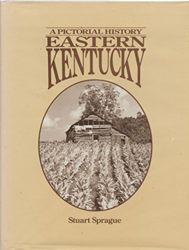 EASTERN KENTUCKY: A PICTORIAL HISTORY. (AUTOGRAPHED)
