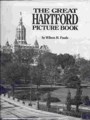 Imagen de archivo de The Great Hartford picture book: From the pictorial archives of the Connecticut State Library a la venta por Mountain Books