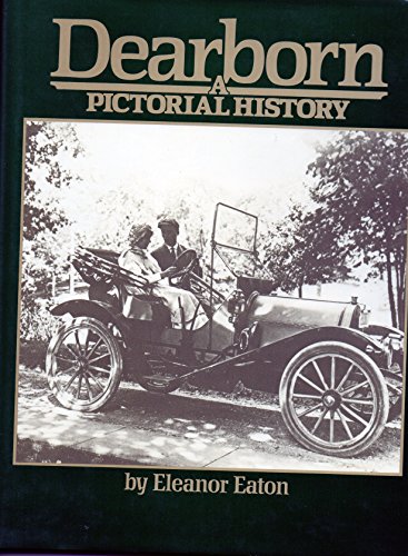 Stock image for Dearborn: A Pictorial History for sale by Front Cover Books