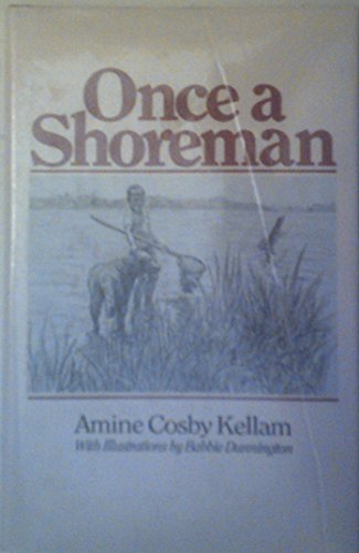 9780898655261: Once a shoreman [Hardcover] by Kellam, Amine Cosby