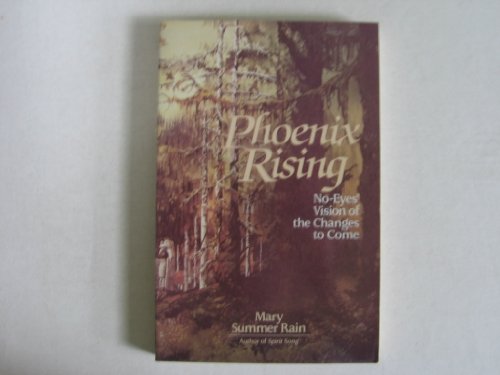 9780898655285: Phoenix rising: No-eyes' vision of the changes to come