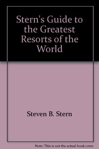 Beispielbild fr Stern's Guide to the Greatest Resorts of the World: New Revised Ed zum Verkauf von Bingo Used Books