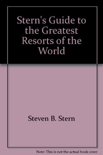 Imagen de archivo de Stern's Guide to the Greatest Resorts of the World: New Revised Ed a la venta por Bingo Used Books