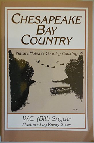 Imagen de archivo de Chesapeake Bay Country: Nature Notes & Country Cooking a la venta por Wonder Book