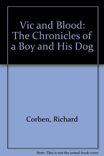 9780898656046: Vic and Blood: The Chronicles of a Boy and His Dog