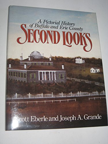 9780898656091: Second Looks: A Pictorial History of Buffalo and Erie County