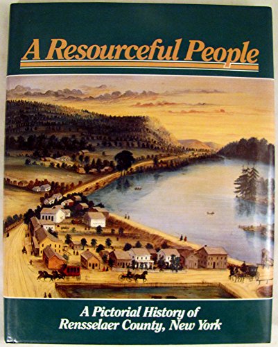 9780898656107: Title: A Resourceful people A pictorial history of Rensse