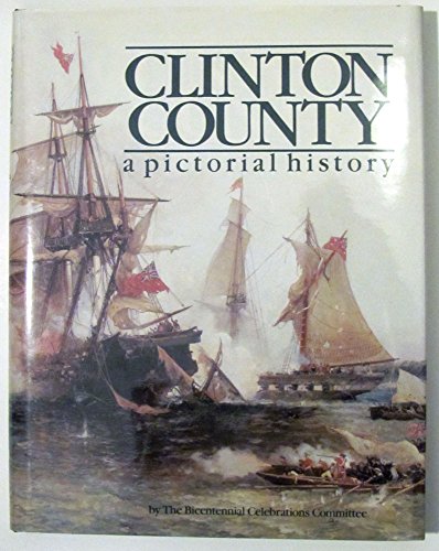 Imagen de archivo de Clinton County: A pictorial history a la venta por Bulk Book Warehouse