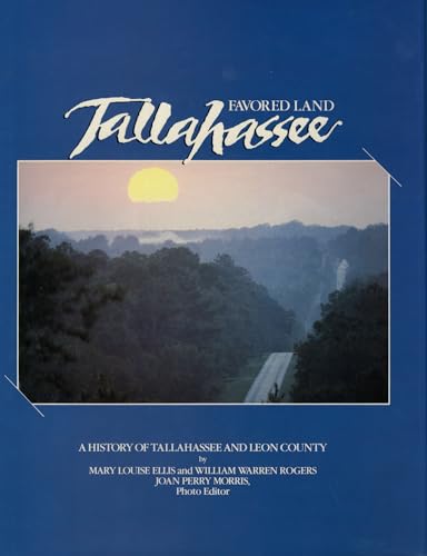 Beispielbild fr Favored Land Tallahassee: A History of Tallahassee and Leon County zum Verkauf von Books From California