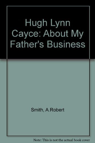 Stock image for Hugh Lynn Cayce: About My Father's Business for sale by Front Cover Books
