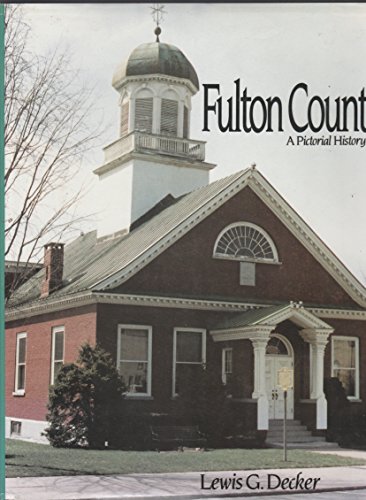 FULTON COUNTY a Pictorial History