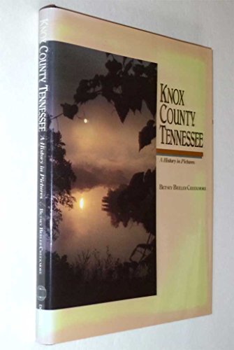 Stock image for Knox County, Tennessee: A History in Pictures for sale by Sequitur Books