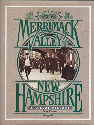 The Merrimack Valley New Hampshire: A Visual History