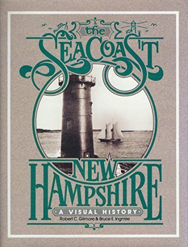 Stock image for The Seacoast New Hampshire: A Visual History for sale by ThriftBooks-Atlanta