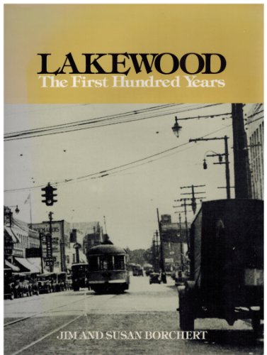 LAKEWOOD : The First Hundred Years