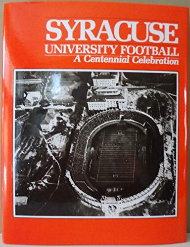 Stock image for Syracuse University football: A centennial celebration for sale by ThriftBooks-Dallas