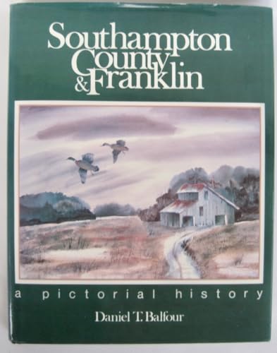 Stock image for Southampton County & Franklin : A Pictorial History for sale by Novel Ideas Books & Gifts