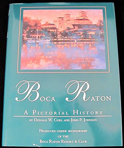 Stock image for BOCA RATON: A Pictorial History for sale by Bertram Books And Fine Art