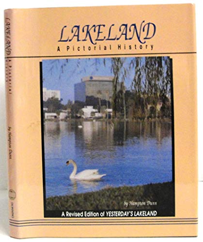 Imagen de archivo de Lakeland, a pictorial history: A revised edition of Yesterday's Lakeland a la venta por Wonder Book