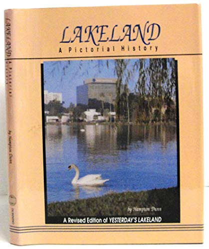 Stock image for Lakeland, a pictorial history: A revised edition of Yesterday's Lakeland for sale by Wonder Book