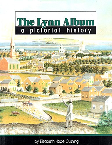 THE LYNN ALBUM: A Pictoral History