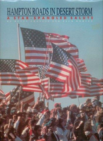 Stock image for Hampton Roads in Desert Storm: A Star-Spangled Salute for sale by Books From California