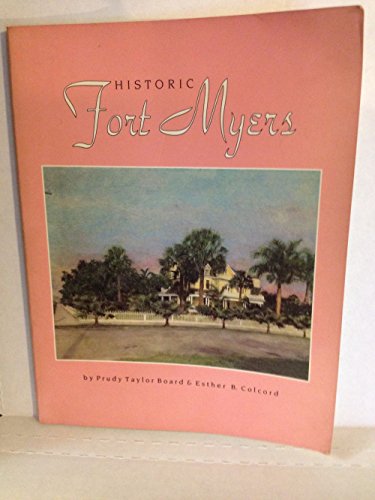 Imagen de archivo de Historic Fort Myers a la venta por Book Stall of Rockford, Inc.